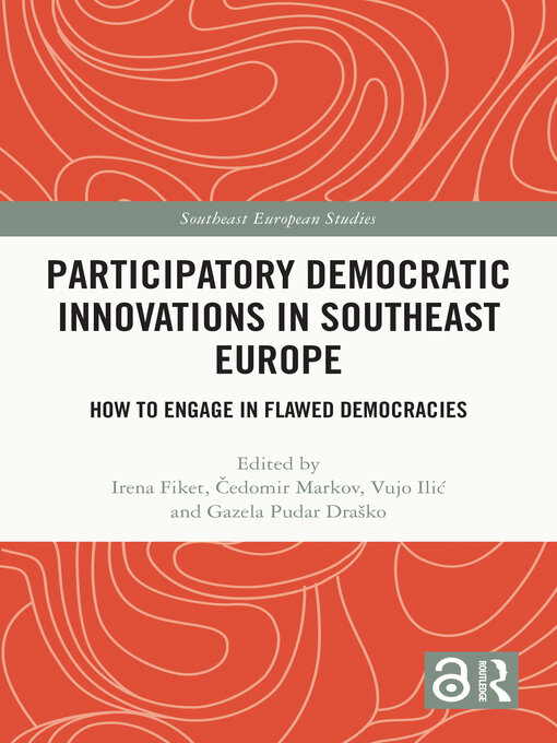 Title details for Participatory Democratic Innovations in Southeast Europe by Irena Fiket - Available